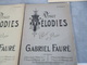 3 RECUEILS VINGT MELODIES  CHANT  PIANO  GABRIEL FAURE - Instruments à Clavier