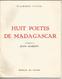 HUIT POETES DE MADAGASCAR , Présentés Par J. Aubert ,Flammes Vives , Ed. Du Centre ,frais Fr 3.45 E - Altri & Non Classificati