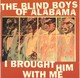 The BLIND BOYS OF ALABAMA - I Brought Him With Me - CD - GOSPEL - Gospel En Religie