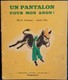 " Petits Père Castor "- Un Pantalon Pour Mon ânon ! - Flammarion - ( 1951 ) . - Other & Unclassified