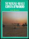 SENEGAL-MALI-COSTA D'AVORIO - GUIDA TURISTICA - SUGAR EDIZIONI - PAG. 391 - FORMATO18X13 - USATO COME NUOVO - Turismo, Viaggi