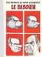 Politique > HUMOUR "Ces Animaux Qui Nous Gouvernent". Le BABOUIN Caricature De Georges MARCHAIS  *PRIX FIXE - Persönlichkeiten