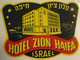 HOTEL MOTEL PENSION ZION HAIFA PALESTINE ISRAEL TAG STICKER DECAL LUGGAGE LABEL ETIQUETTE AUFKLEBER - Hotel Labels