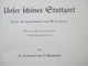 Sachbuch 1936 Unser Schönes Stuttgart Eine Heimatkunde Von Stuttgart 2. Auflage 1938 Sehr Guter Zustand! - 4. Neuzeit (1789-1914)