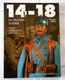 Livre 14-18 LA GRANDE GUERRE Armes Uniformes Matériels - 1914-18