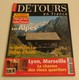 Revue DÉTOURS EN FRANCE N°95 : Les Alpes - Géographie