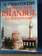 Flâneries Dans Istanbul Et Ses Entours Par A. T'Serstevens - Andere & Zonder Classificatie