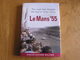 LE MANS ' 55 Racing Cars Course Automobile France Crash Accident Automobile Auto Le Mans 1955 France Motor Racing Race - 1950-Now