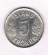 5 KRONUR  1974  IJSLAND /1214// - Islande