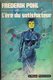 L'ère Du Satisfacteur Par Frederik Pohl - Le Masque Science Fiction N°39 - Le Masque SF