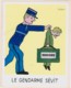 Bx - Lot De 15 Autocollants Illustrés Savignac - "Le Gendarme Protège" " Le Gendarme Sévit" (3 Modèles Différents) - Police & Gendarmerie