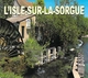 84 - L'Isle Sur La Sorgue - Vue Sur Un Vieux Moulin - L'Isle Sur Sorgue