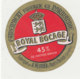 X 317 / ETIQUETTE FROMAGE  CAMEMBERT  ROYAL BOCAGE HEUDIER  NOYER BOCAGE     (CALVADOS) - Fromage