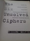 The Six Unsolved Ciphers RICHARD BELFIELD Ulysses Press 2007 - Brits Leger