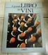 Il Grande Libro Dei Vini Editrice Librex  Ristampa 1985 - Casa Y Cocina