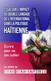 Essai Sur L’impact Du Double Langage De L’international Dans La Politique Haïtienne - Other & Unclassified