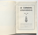 La Louvière : Le Carnaval Louviérois 1856-1966 / Baume, Bouvy, Hocquet, St Vaast, - Belgique