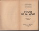 Roy Sheldon. L'étoile De La Mort. Grands Romans Sciences Anticipation. N° 1. 1953. Editions "Le Trotteur". - Andere & Zonder Classificatie