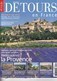 Détours En France Nro 146 - Septembre 2010 - La Provence + Carte Michelin - Tourism & Regions