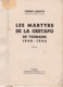 C 8) Livre Militaria  "Touraine" Les Martyrs De La Guestapo 40/44 "Pierre CHauve" (Fmt 14 X  21 ) Pg 40 (30/4/46)M état - Frans