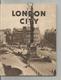 London City. A Photochrom Midget View Book. Livret De Photographies De Londres. - Europa