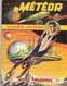 METEOR N° 91 MENSUEL PUBLICATION ARTIMA NOVEMBRE 1960 CITES VOLANTES - AVENTURE SCIENCE FICTION GALAXIE - Meteor