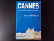 Cannes Un Siècle De Tradition Maritime Par Raybaud, 1987, 346 Pages - Côte D'Azur