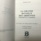 La Grande Bataille Des Ardennes En Belgique Et Au Luxembourg Par Hugh M. Cole Omer Marchal éd. 1994 - War 1939-45