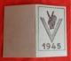 Calendrier De Poche 1945/ Victoire - Petit Format : 1941-60