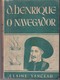 Portugal 1953 D. Henrique O Navegador Colecção Peregrino N.º 7 Elaine Sanceau Livraria Civilização - Culture