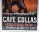 Affiche Ancienne 1927 CAFE COLLAS Perles Des Indes Le Meilleur De Tous Les Cafés Eléphant Inde India Coffee - Manifesti