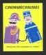 CPM.  " Cinémaréchaussée" Affiche De Savignac.  Exposition "Les Gendarmes Au Cinéma".   Postcard. - Savignac