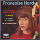 FRANCOISE HARDY - EP - 45T - Disque Vinyle - C'est à L'amour Ququel Je Pense - 8047 - Autres - Musique Française