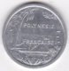 Polynésie Francaise . 1 Franc 1993, En Aluminium - French Polynesia