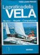 LA PRATICA DELLA VELA - YVES-LOUIS PINAUD - TECNICA REGATE COMPETIZIONE - EDIZ MURSIA 1970 - PAG.148 . FORMATO 16X24 - Sport