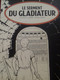 Le Serment Du Gladiateur JAILLOUX BREDA Casterman 2017 - Alix