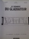 Le Serment Du Gladiateur JAILLOUX BREDA Casterman 2017 - Alix
