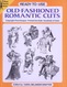 Old Fashioned Romantic Cuts By Carol Belanger Grafton Ready-to-Use Dover Clip-Art Series (excellent Pour Les Graphistes) - Beaux-Arts