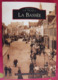 La Bassée. Nord. Deleplanque & Waret. Mémoire En Images. éditions Alan Sutton. 2007. Cartes Postales Photos - Picardie - Nord-Pas-de-Calais