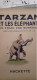 Tarzan Et Les éléphants EDGAR RICE BURROUGHS Hachette 1938 - Tarzan