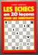 LES ECHECS EN 20 LECONS - Palour Games