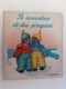 M#0W15 Collana "La Cinciallegra" : LE AVVENTURE DI DUE PINGUINI Ed.Paravia I^ Ed.1950 Illustrazioni M.B.Cooper - Anciens