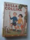 M#0W57 "Piccoli Libri Giganti" : SULLA COLLINA Salani Ed.1937/Illustrazioni May Smith - Antiguos