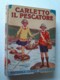 M#0W58 "Piccoli Libri Giganti" : Erberta Strang CARLETTO IL PESCATORE Salani Ed.1938 - Antichi