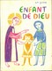 Livre ''Enfant De Dieu'' De L'Éditeur J. Abel (1965) + Deux Exemple De L'Intérieur Du Livre - Religion