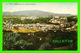 SHERBROOKE, QUÉBEC - VIEW OF SHERBROOKE FROM PROTESTANT HOSPITAL - TRAVEL IN 1906 - - Sherbrooke