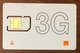 FRANCE ORANGE CARTE SIM 3G NEUVE PHONE CARD QUE POUR LA COLLECTION - Voorafbetaalde Kaarten: Gsm