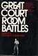 Great Court Room Battles Editedby Richard E. Rubenstein 1973 - 1950-oggi