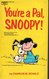 Snoopy - You're A Pal By Charles M.Schulz 1972 - Other Publishers