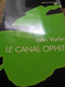 Le Canal Ophite JOHN VARLEY Calmann Levy 1978 - Calmann-Lévy Dimensions